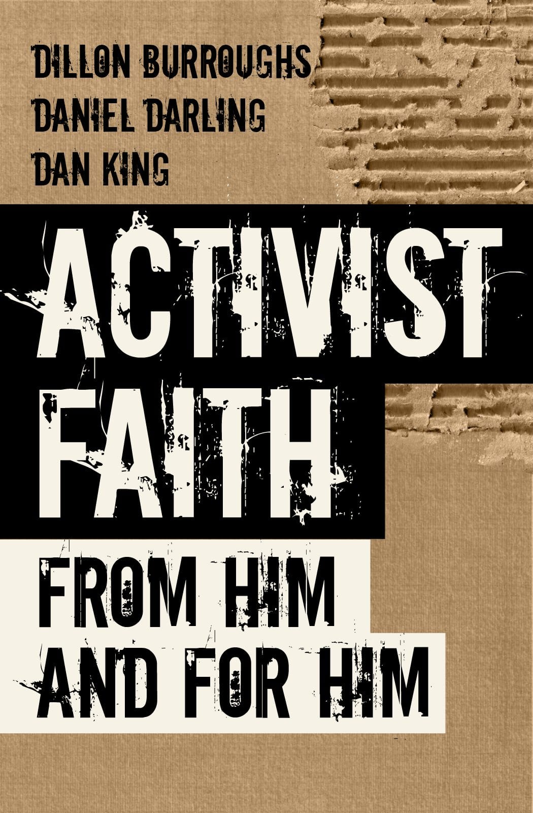 activist faith, dan king, dillon burroughs, daniel darling