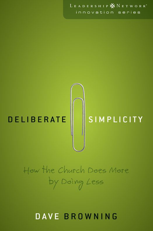 book review: deliberate simplicity [how the church does more by doing less]
