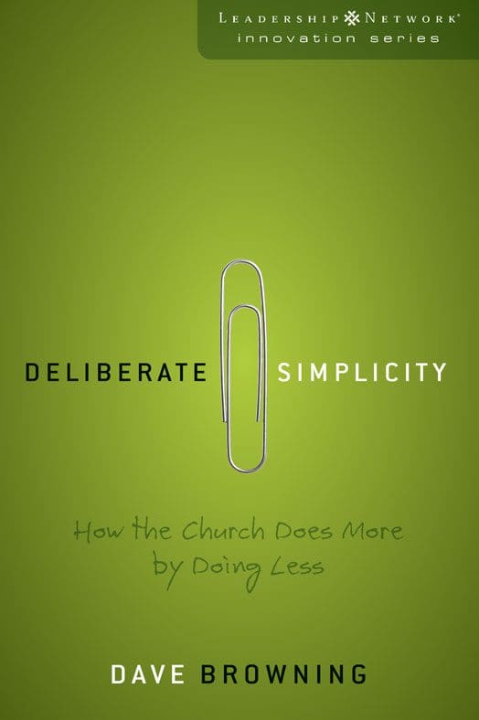 book review: deliberate simplicity [how the church does more by doing less]