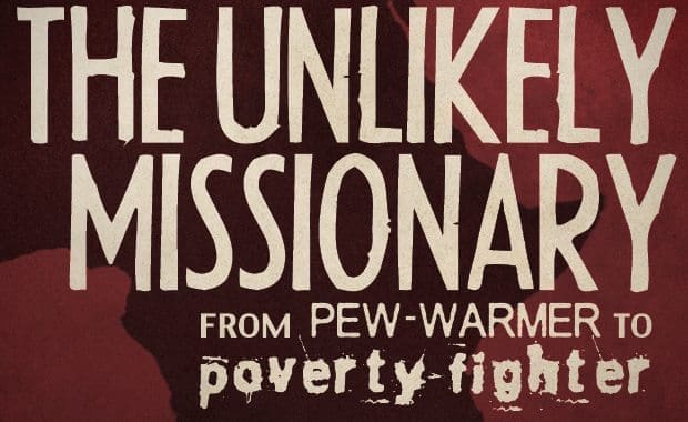 the unlikely missionary [a new book by @bibledude]